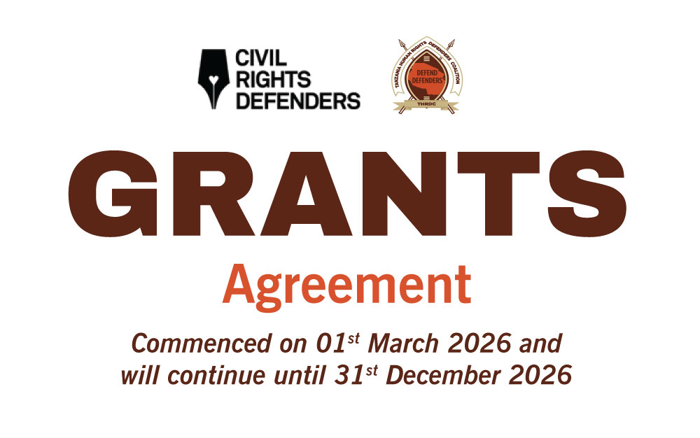 The Tanzania Human Rights Defenders Coalition (THRDC) has signed a grant agreement with the Civil Rights Defenders worth USD 31,565.59